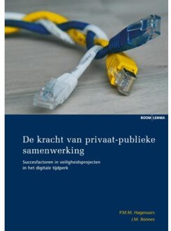 Boom Uitgevers Den Haag De kracht van privaat-publieke samenwerking - Boek P.M.M. Hagenaars (9462364990)