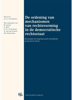 Boom Uitgevers Den Haag De ordening van mechanismen van rechtsvorming in de democratische rechtsstaat - Boek Boom uitgevers Den Haag (9462900159)