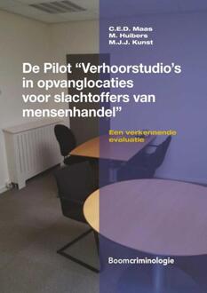 Boom Uitgevers Den Haag De pilot "Verhoorstudio's in opvanglocaties voor slachtoffers van mensenhandel' - Boek C.E.D. Maas (9462367469)