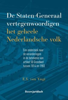Boom Uitgevers Den Haag De Staten-Generaal vertegenwoordigen het geheele Nederlandsche volk - E.Y. van Vugt - ebook