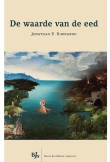 Boom Uitgevers Den Haag De waarde van de eed - Boek Jonathan E. Soeharno (9089748997)