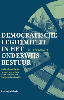 Boom Uitgevers Den Haag Democratische legitimiteit in het onderwijsbestuur