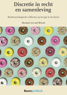 Boom Uitgevers Den Haag Discretie in recht en samenleving - Boek Maartje van der Woude (9462905274)