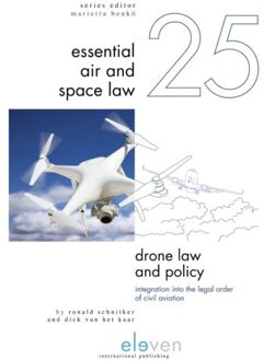 Boom Uitgevers Den Haag Drone Law And Policy - Essential Air And Space Law - Ronald Schnitker