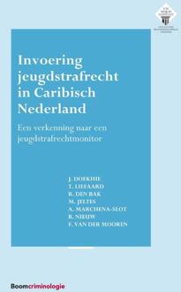 Boom Uitgevers Den Haag E.M. Meijers Instituut voor Rechtswetenschappelijk Onderzoek 346 -   Invoering jeugdstrafrecht in Caribisch Nederland