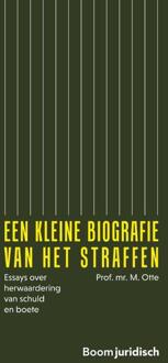 Boom Uitgevers Den Haag Een Kleine Biografie Van Het Straffen