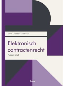 Boom Uitgevers Den Haag Elektronisch Contractenrecht - Boom Juridische Studieboeken - E.D.C. Neppelenbroek