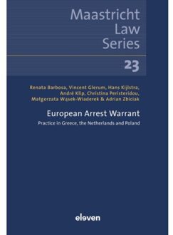 Boom Uitgevers Den Haag European Arrest Warrant - Maastricht Law Series - Renata Barbosa