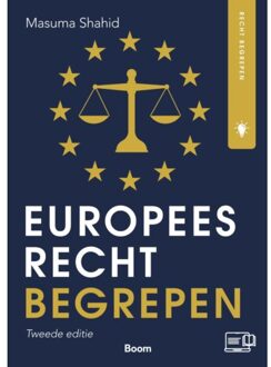 Boom Uitgevers Den Haag Europees Recht Begrepen - Recht Begrepen - Masuma Shahid