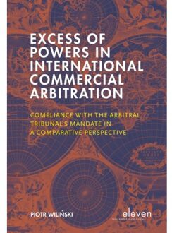 Boom Uitgevers Den Haag Excess Of Powers In International Commercial Arbitration - Piotr Wilinski