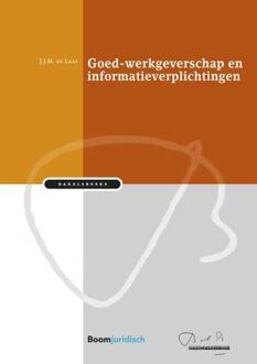 Boom Uitgevers Den Haag Goed-Werkgeverschap En Informatieverplichtingen - Bakelsinstituut - J.J.M. de Laat
