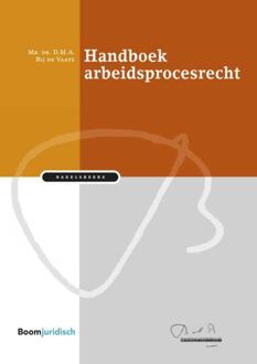 Boom Uitgevers Den Haag Handboek arbeidsprocesrecht - Boek D.M.A. Bij de Vaate (9462904332)