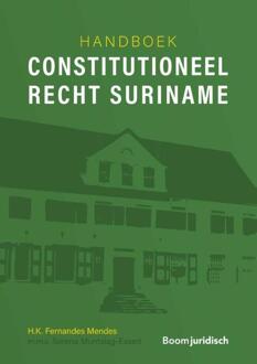 Boom Uitgevers Den Haag Handboek Constitutioneel Recht Suriname - H.K. Fernandes Mendes