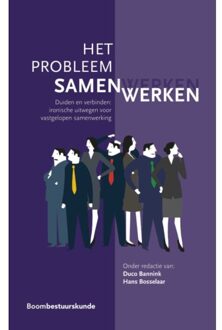 Boom Uitgevers Den Haag Het probleem samenwerken - Boek Boom uitgevers Den Haag (9462368201)