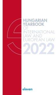 Boom Uitgevers Den Haag Hungarian Yearbook Of International Law And European Law 2022 - Hungarian Yearbook Of