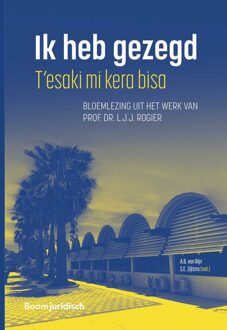 Boom Uitgevers Den Haag Ik heb gezegd - T´esaki mi kera bisa - - ebook