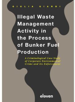 Boom Uitgevers Den Haag Illegal Waste Management Activity In The Process Of Bunker Fuel Production - Giulia Giardi