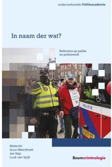 Boom Uitgevers Den Haag In Naam Der Wat? - Politieacademie Onderzoeksreeks