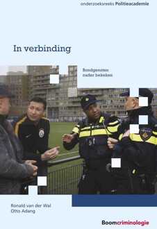 Boom Uitgevers Den Haag In Verbinding - Onderzoeksreeks Politieacademie - Ronald van der Wal