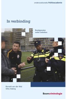 Boom Uitgevers Den Haag In Verbinding - Onderzoeksreeks Politieacademie - Ronald van der Wal