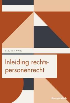 Boom Uitgevers Den Haag Inleiding Rechtspersonenrecht - Boom Fiscale Studieboeken - C.A. Schwarz