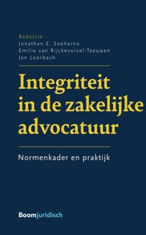 Boom Uitgevers Den Haag Integriteit in de zakelijke advocatuur - - ebook