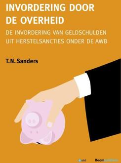 Boom Uitgevers Den Haag Invordering door de overheid - Boek Thomas Sanders (9462905290)