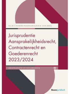 Boom Uitgevers Den Haag Jurisprudentie Aansprakelijkheidsrecht, Contractenrecht En Goederenrecht 2023/2024 - Boom