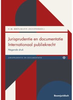Boom Uitgevers Den Haag Jurisprudentie En Documentatie Internationaal Publiekrecht - Boom Jurisprudentie En Documentatie