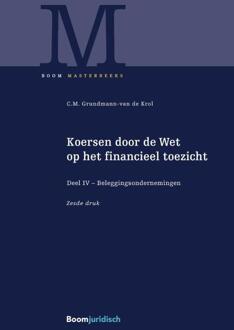 Boom Uitgevers Den Haag Koersen Door De Wet Op Het Financieel Toezicht / Deel Iv - C.M. Grundmann-van de Krol