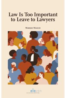 Boom Uitgevers Den Haag Law Is Too Important To Leave To Lawyers - Marijke Malsch
