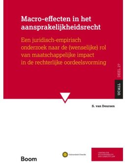 Boom Uitgevers Den Haag Macro-Effecten In Het Aansprakelijkheidsrecht - Ucall - S. van Deursen