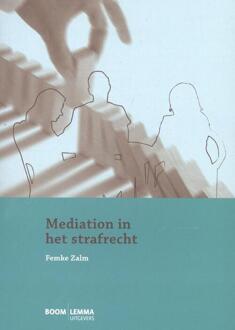 Boom Uitgevers Den Haag Mediation in het strafrecht - Boek Femke Zalm (9059319028)