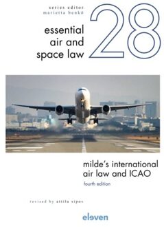 Boom Uitgevers Den Haag Milde’s International Air Law And Icao - Essential Air And Space Law