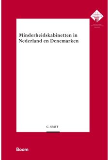 Boom Uitgevers Den Haag Minderheidskabinetten In Nederland En Denemarken - E.M. Meijers Instituut Voor Rechtswetenschappelijk - C. Smit