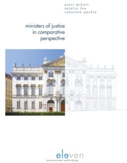 Boom Uitgevers Den Haag Ministers Of Justice In Comparative Perspective