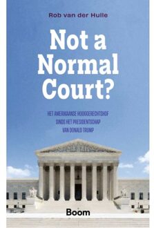 Boom Uitgevers Den Haag Not A Normal Court? - Rob van der Hulle