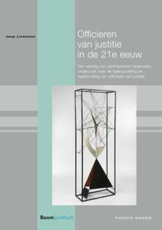 Boom Uitgevers Den Haag Officieren van justitie in de 21e eeuw - Boek Joep Lindeman (9462903743)