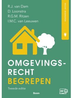 Boom Uitgevers Den Haag Omgevingsrecht Begrepen - Recht Begrepen - Rogier van Dam