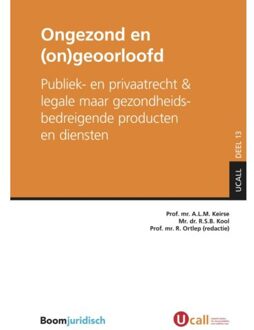 Boom Uitgevers Den Haag Ongezond en (on)geoorloofd - Boek Boom uitgevers Den Haag (9462904650)