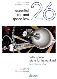 Boom Uitgevers Den Haag Outer Space - Future For Humankind - Essential Air And Space Law