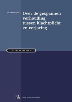 Boom Uitgevers Den Haag Over de gespannen verhouding tussen klachtplicht en verjaring - Boek J.L. Smeehuijzen (9089749187)