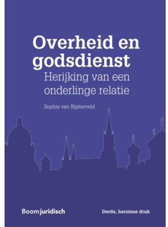 Boom Uitgevers Den Haag Overheid en godsdienst - Boek Sophie van Bijsterveld (946290460X)