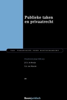 Boom Uitgevers Den Haag Publieke Taken En Privaatrecht - Jonge Var-Reeks - J.C.L. de Bruijn