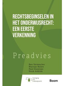 Boom Uitgevers Den Haag Rechtsbeginselen In Het Onderwijsrecht: Een Eerste Verkenning - Preadviezen Van De Koninklijke - R. van Schoonhoven