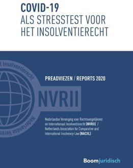 Boom Uitgevers Den Haag Reports NACIIL/Preadviezen NVRII  -   Covid-19 als stresstest voor het insolventierecht