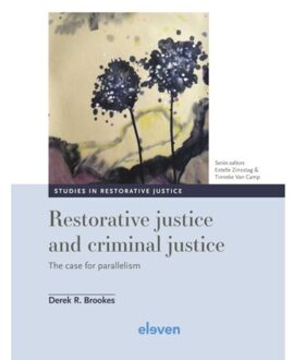 Boom Uitgevers Den Haag Restorative Justice And Criminal Justice - Studies In Restorative Justice - Derek R. Brookes