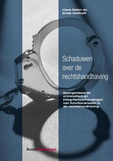 Boom Uitgevers Den Haag Schaduwen over de rechtshandhaving - Boek Hans Nelen (9462367930)