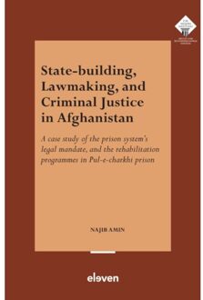 Boom Uitgevers Den Haag State-Building, Lawmaking, And Criminal Justice In Afghanistan - E.M. Meijers Instituut Voor - N. Amin