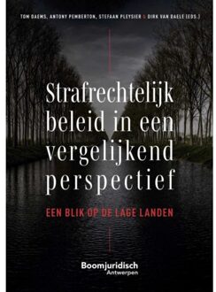 Boom Uitgevers Den Haag Strafrechtelijk Beleid In Een Vergelijkend Perspectief